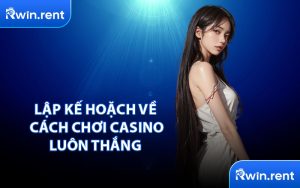 Lập Kế Hoặch Về Cách Chơi Casino Luôn Thắng 